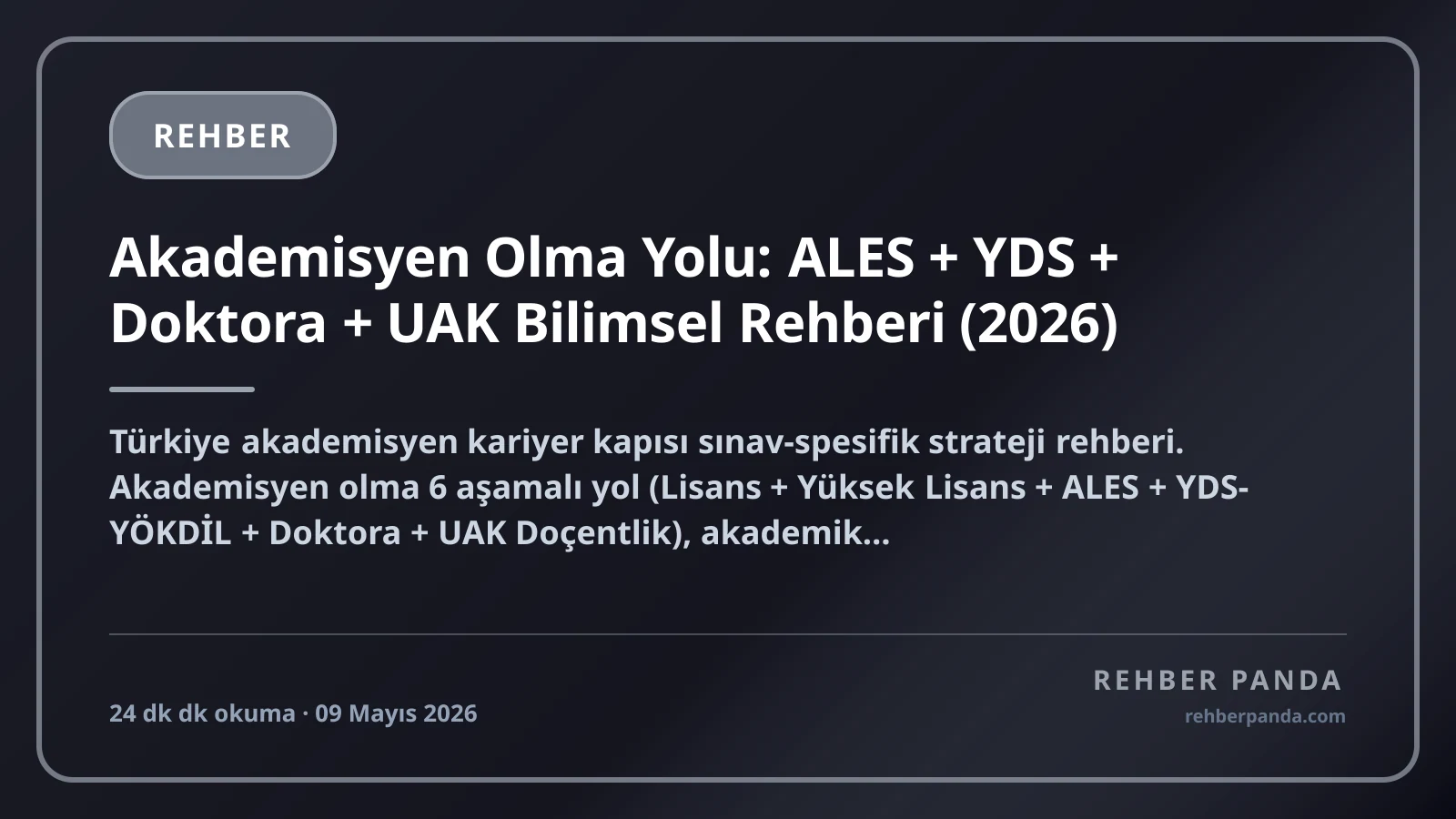 Akademisyen Olma Yolu: ALES + YDS + Doktora + UAK Bilimsel Rehberi (2026)