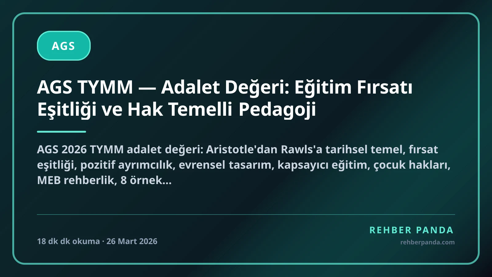 AGS TYMM — Adalet Değeri: Eğitim Fırsatı Eşitliği ve Hak Temelli Pedagoji