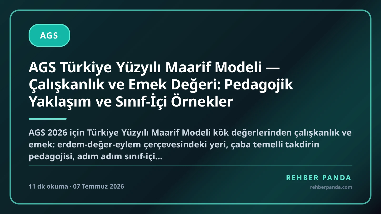 AGS Türkiye Yüzyılı Maarif Modeli — Çalışkanlık ve Emek Değeri: Pedagojik Yaklaşım ve Sınıf-İçi Örnekler