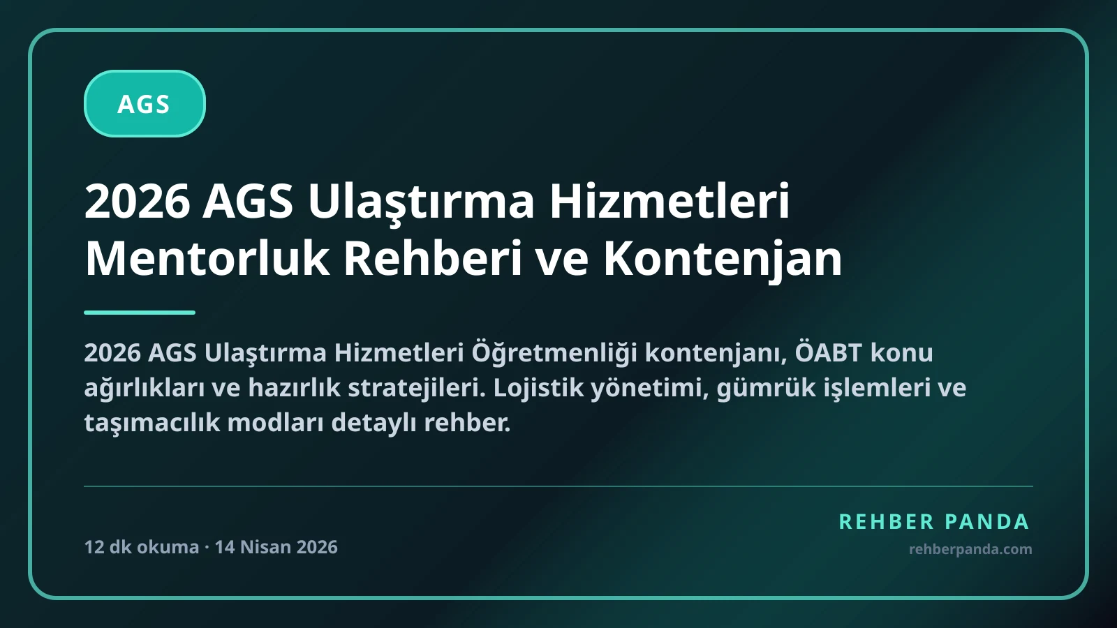 2026 AGS Ulaştırma Hizmetleri Mentorluk Rehberi ve Kontenjan