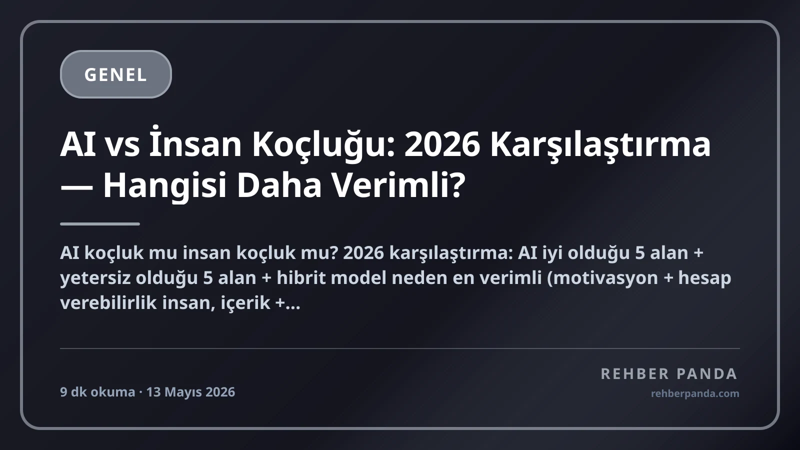 AI vs İnsan Koçluğu: 2026 Karşılaştırma — Hangisi Daha Verimli?