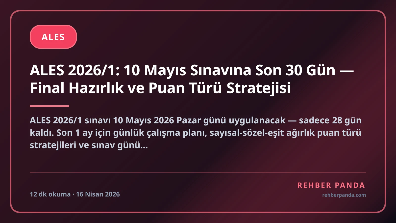 ALES 2026/1: 10 Mayıs Sınavına Son 30 Gün — Final Hazırlık ve Puan Türü Stratejisi