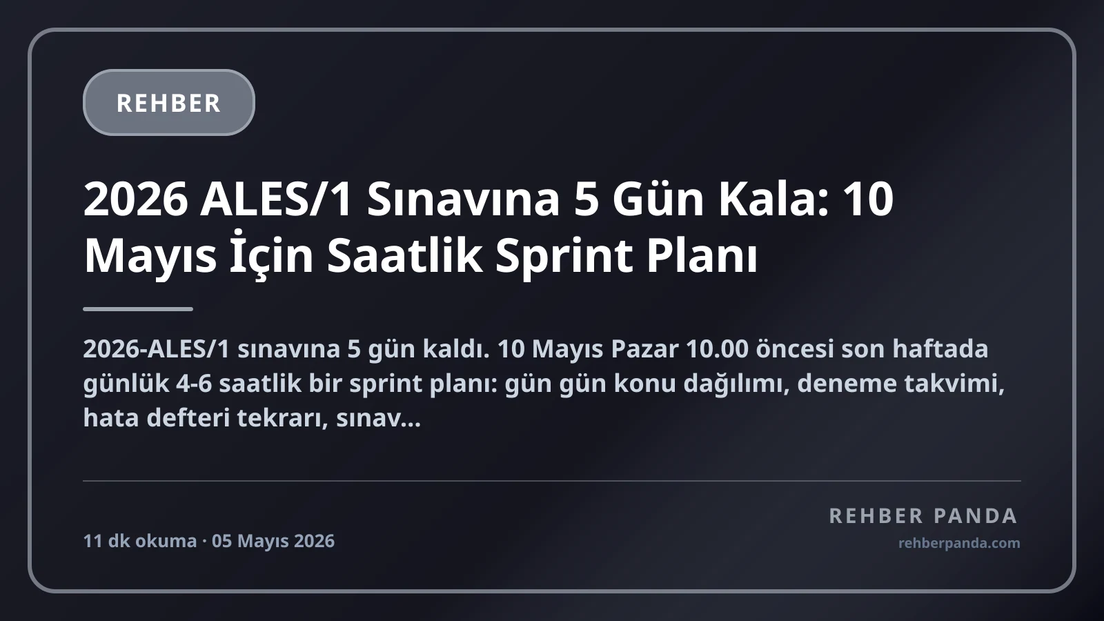 2026 ALES/1 Sınavına 5 Gün Kala: 10 Mayıs İçin Saatlik Sprint Planı