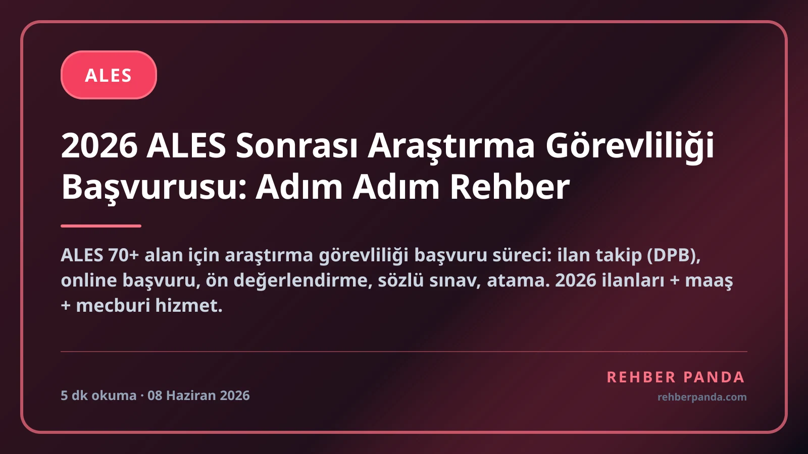 2026 ALES Sonrası Araştırma Görevliliği Başvurusu: Adım Adım Rehber