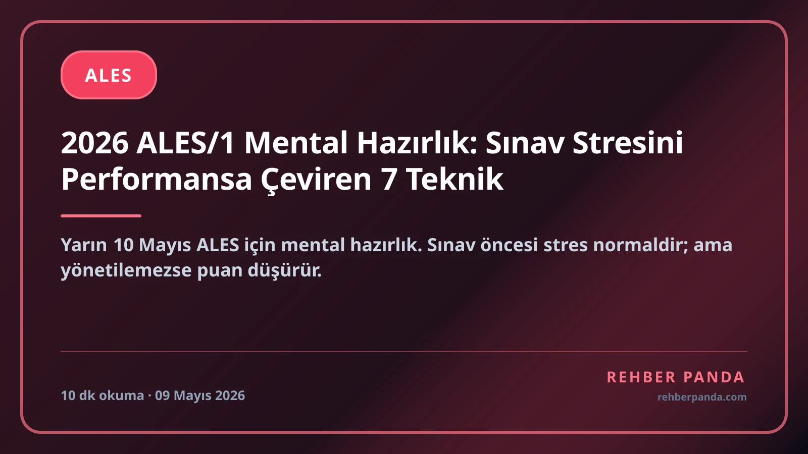 2026 ALES/1 Mental Hazırlık: Sınav Stresini Performansa Çeviren 7 Teknik