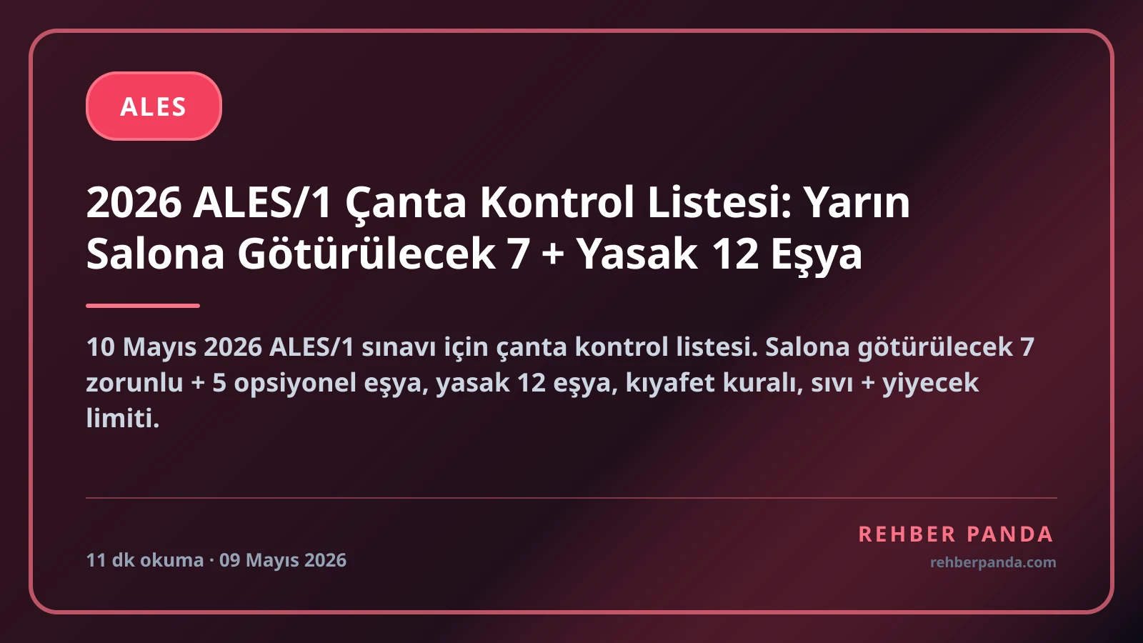2026 ALES/1 Çanta Kontrol Listesi: Yarın Salona Götürülecek 7 + Yasak 12 Eşya