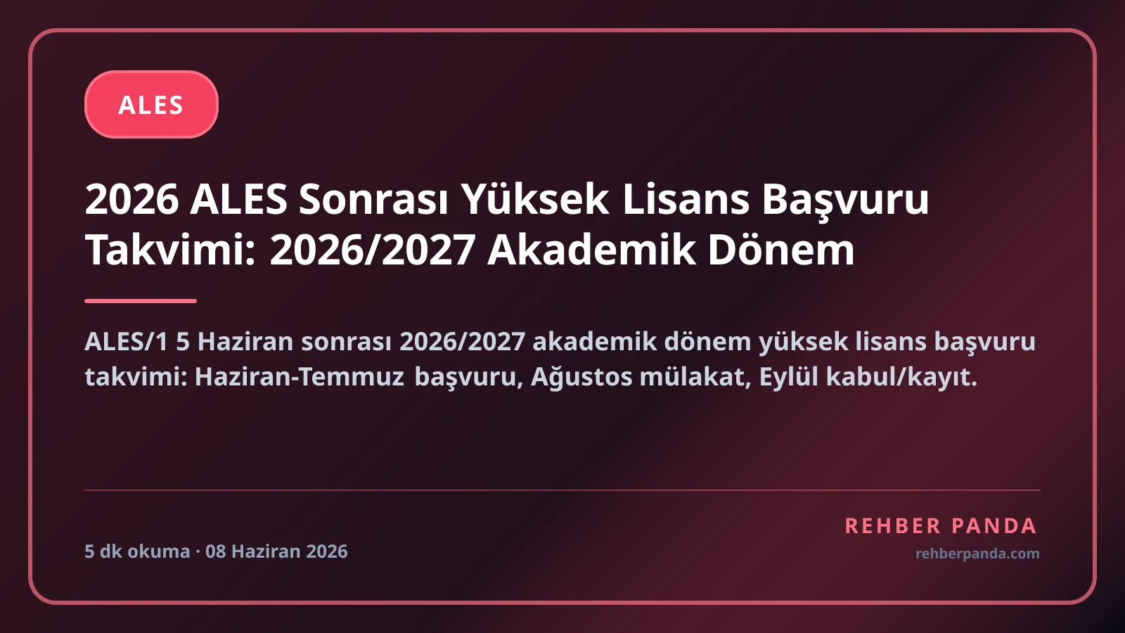 2026 ALES Sonrası Yüksek Lisans Başvuru Takvimi: 2026/2027 Akademik Dönem