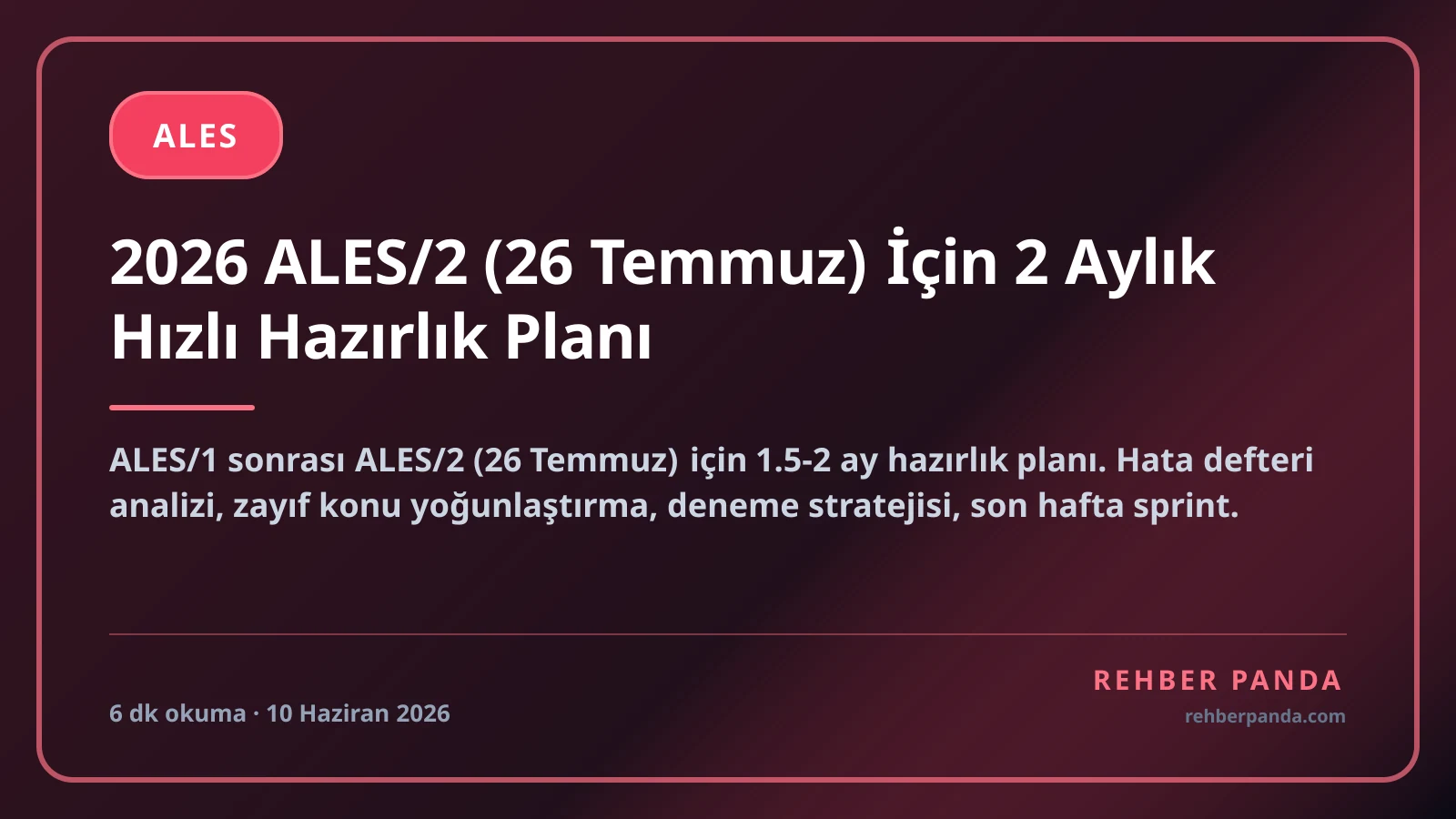 2026 ALES/2 (26 Temmuz) İçin 2 Aylık Hızlı Hazırlık Planı