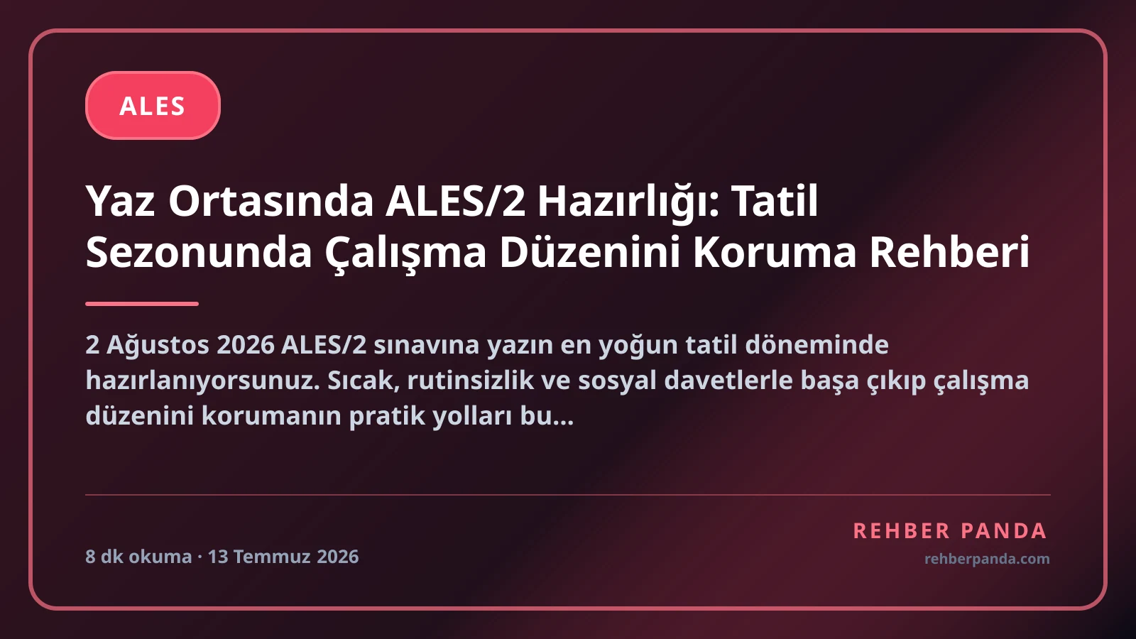 Yaz Ortasında ALES/2 Hazırlığı: Tatil Sezonunda Çalışma Düzenini Koruma Rehberi