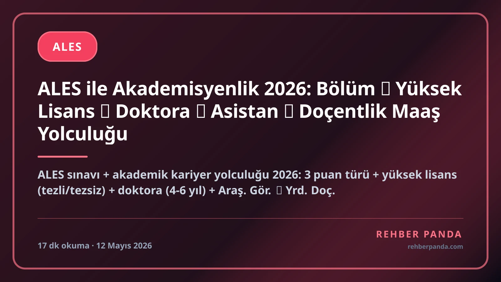 ALES ile Akademisyenlik 2026: Bölüm → Yüksek Lisans → Doktora → Asistan → Doçentlik Maaş Yolculuğu