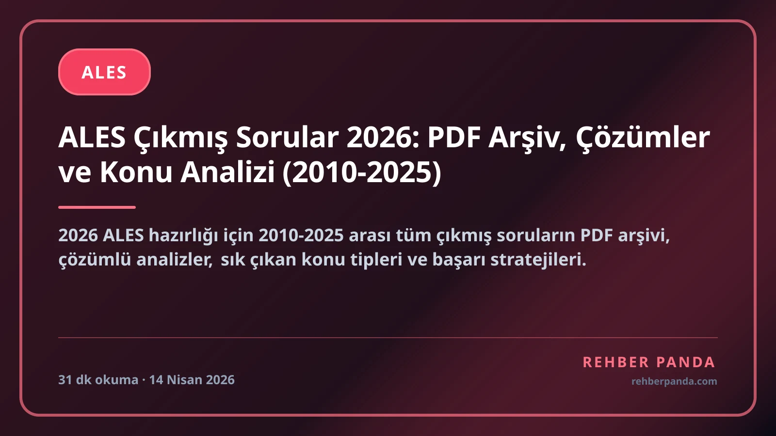 ALES Çıkmış Sorular 2026: PDF Arşiv, Çözümler ve Konu Analizi (2010-2025)