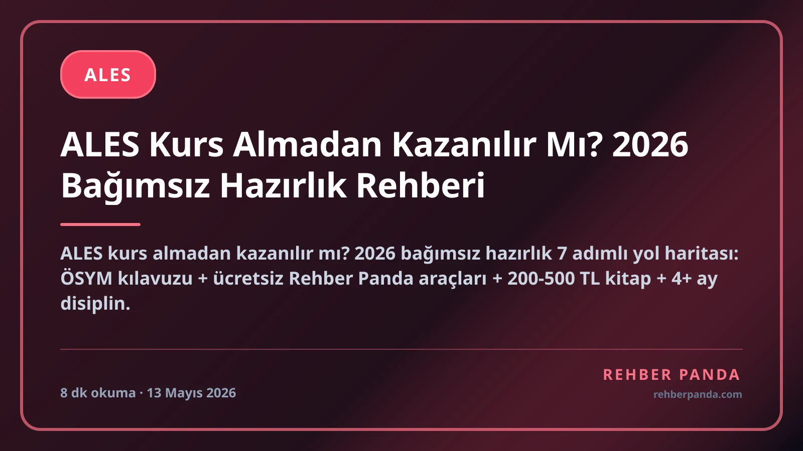 ALES Kurs Almadan Kazanılır Mı? 2026 Bağımsız Hazırlık Rehberi