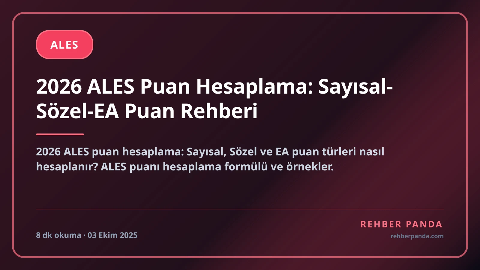 2026 ALES Puan Hesaplama: Sayısal-Sözel-EA Puan Rehberi