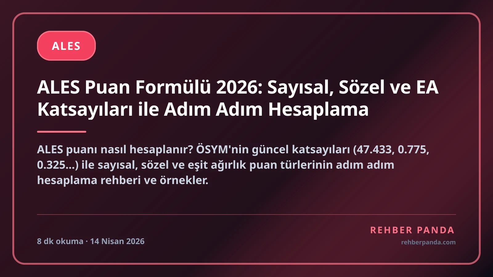 ALES Puan Formülü 2026: Sayısal, Sözel ve EA Katsayıları ile Adım Adım Hesaplama