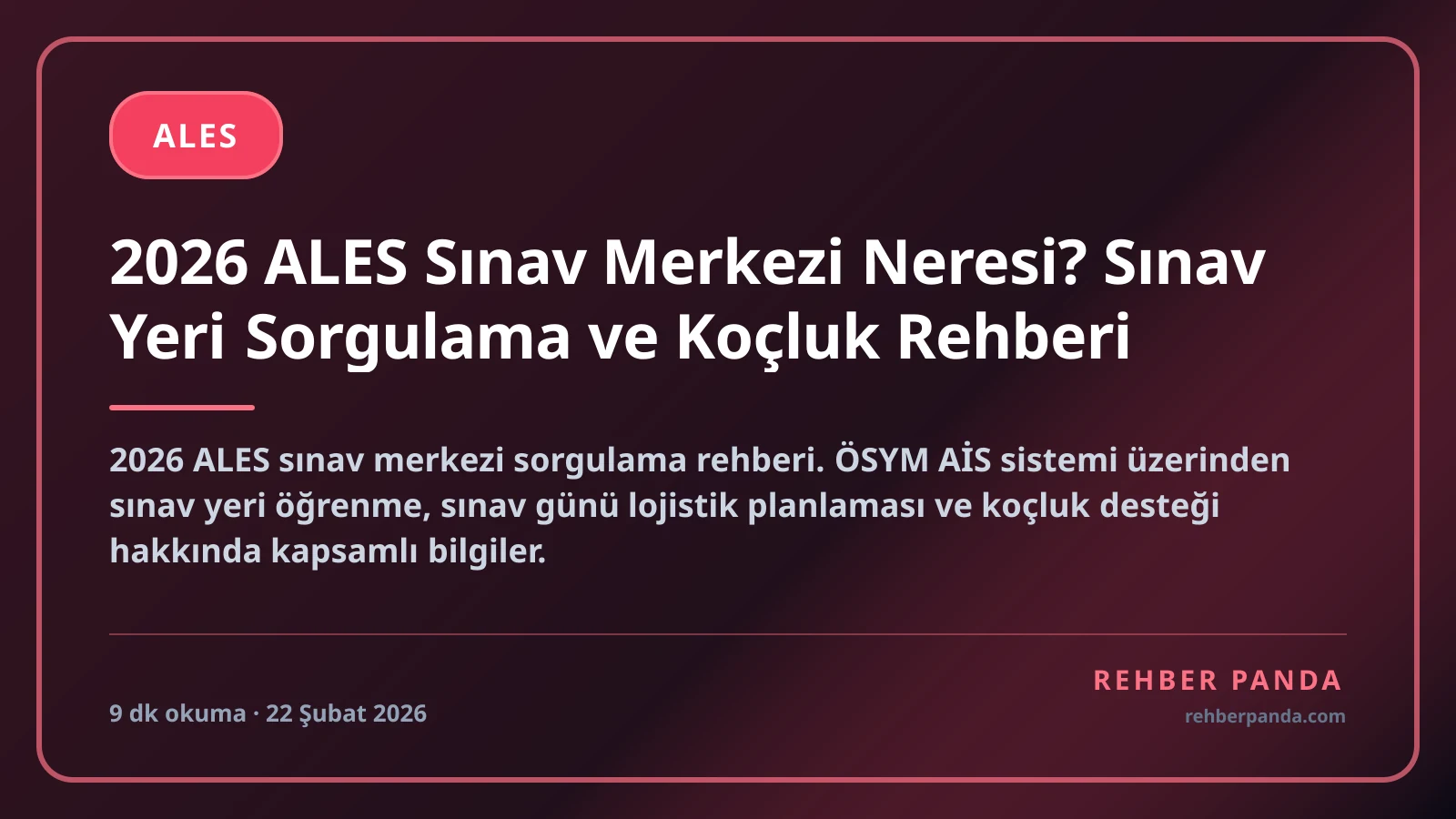 2026 ALES Sınav Merkezi Neresi? Sınav Yeri Sorgulama ve Koçluk Rehberi