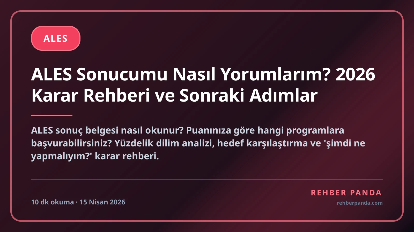 ALES Sonucumu Nasıl Yorumlarım? 2026 Karar Rehberi ve Sonraki Adımlar