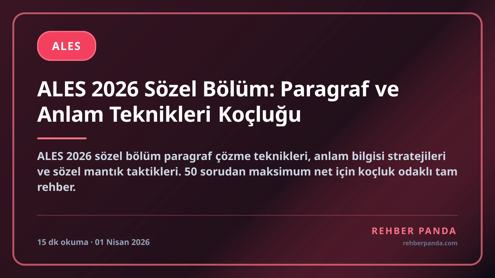 ALES 2026 Sözel Bölüm: Paragraf ve Anlam Teknikleri Koçluğu
