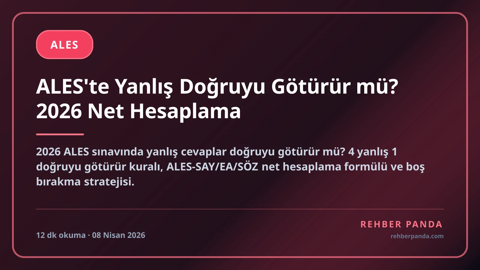 ALES'te Yanlış Doğruyu Götürür mü? 2026 Net Hesaplama