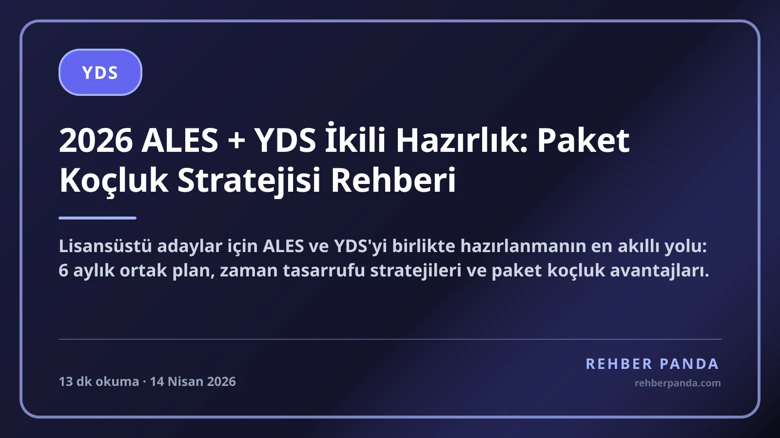 2026 ALES + YDS İkili Hazırlık: Paket Koçluk Stratejisi Rehberi