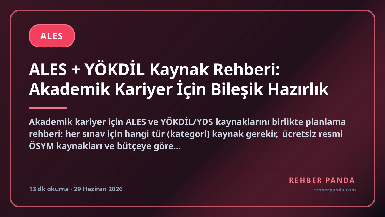 ALES + YÖKDİL Kaynak Rehberi: Akademik Kariyer İçin Bileşik Hazırlık