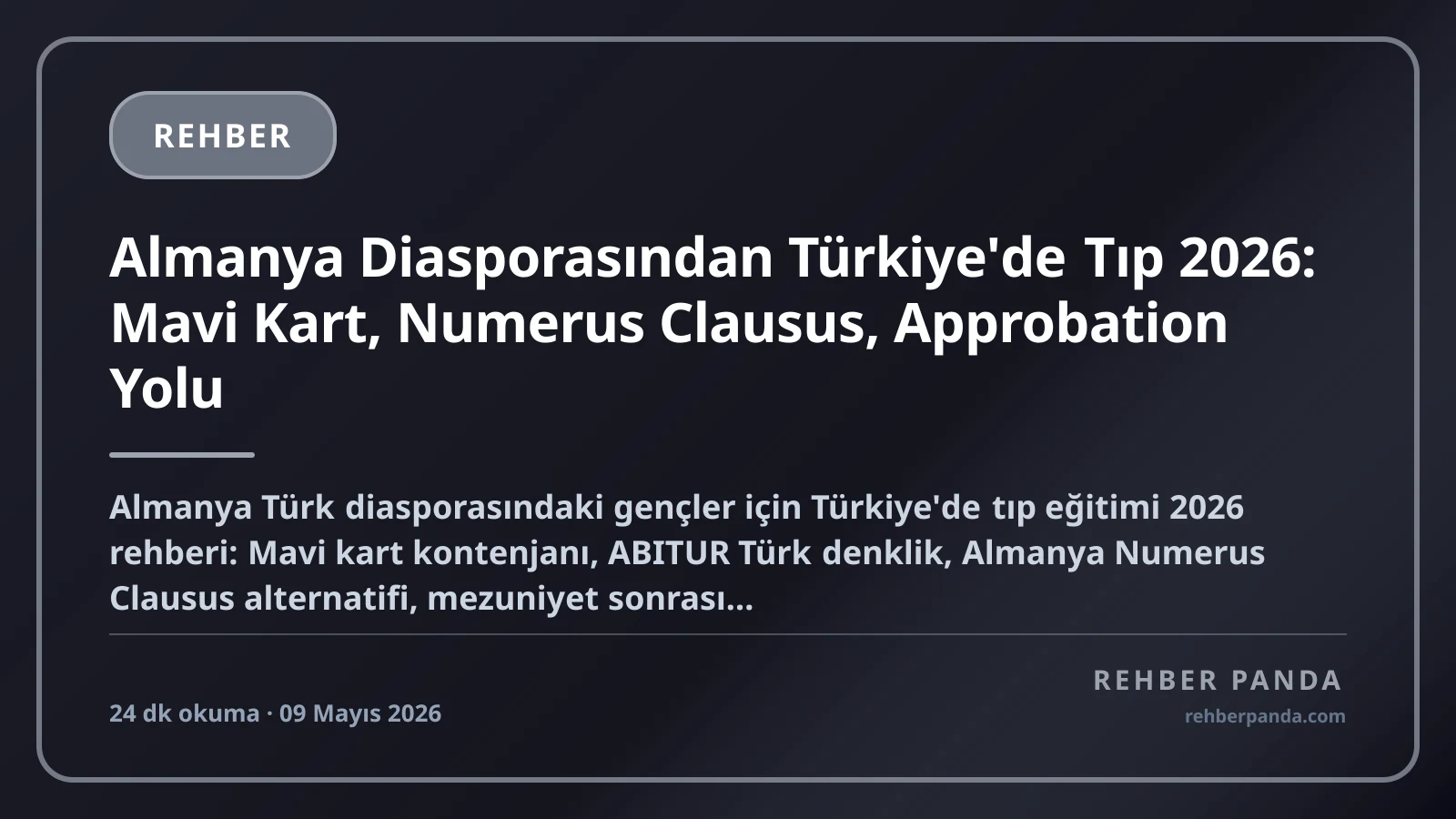Almanya Diasporasından Türkiye'de Tıp 2026: Mavi Kart, Numerus Clausus, Approbation Yolu