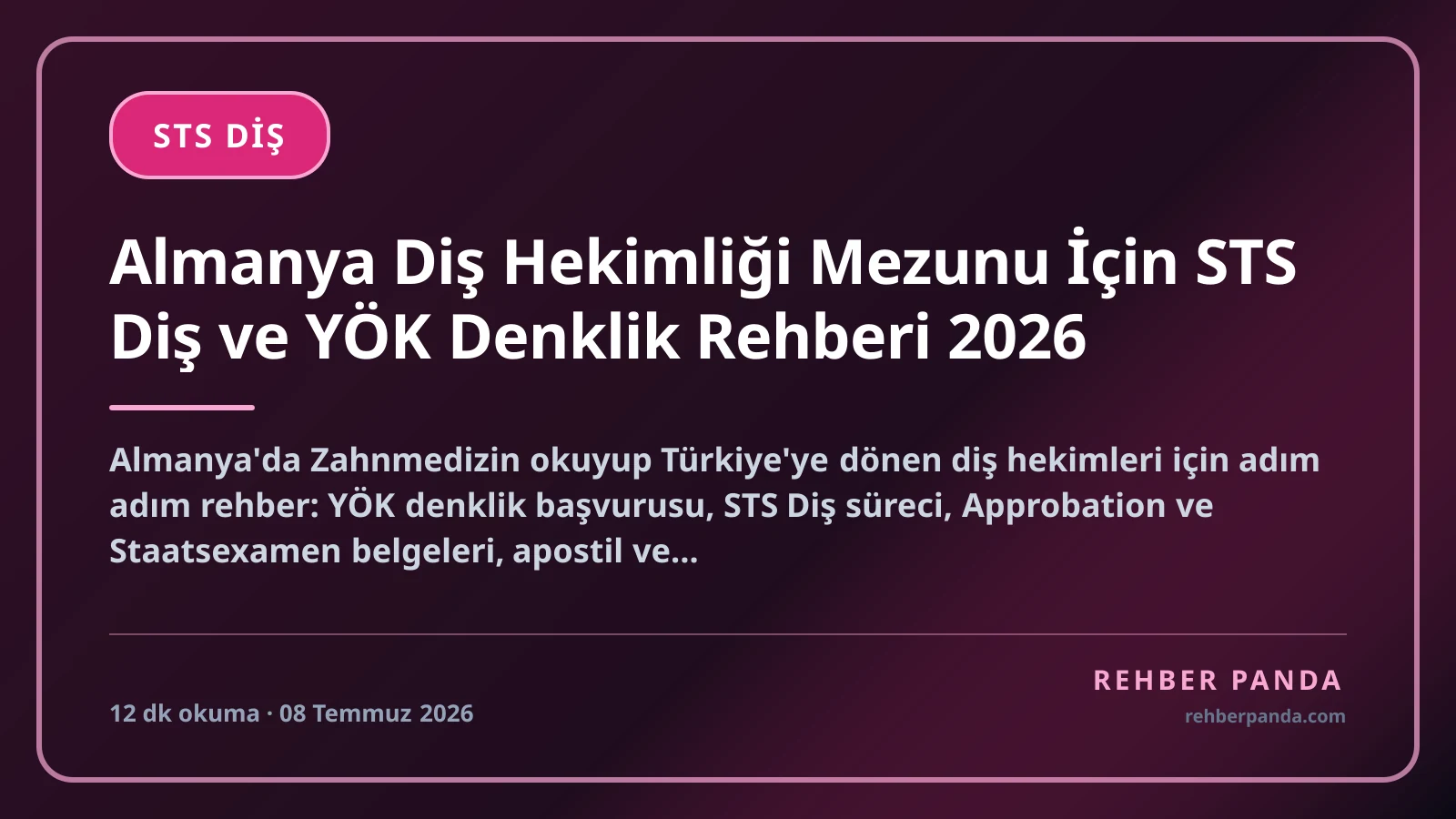 Almanya Diş Hekimliği Mezunu İçin STS Diş ve YÖK Denklik Rehberi 2026