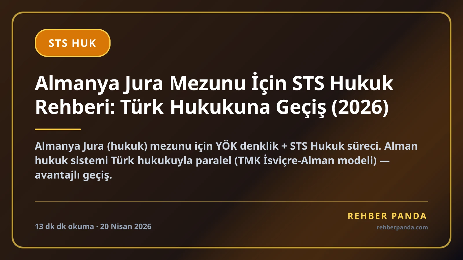 Almanya Jura Mezunu İçin STS Hukuk Rehberi: Türk Hukukuna Geçiş (2026)