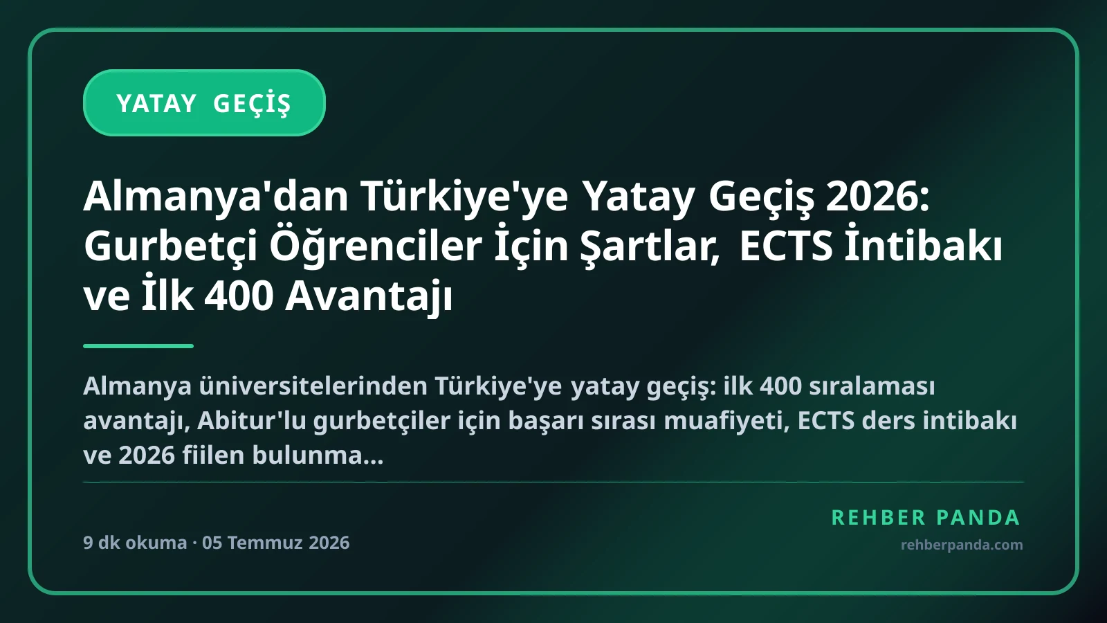Almanya'dan Türkiye'ye Yatay Geçiş 2026: Gurbetçi Öğrenciler İçin Şartlar, ECTS İntibakı ve İlk 400 Avantajı