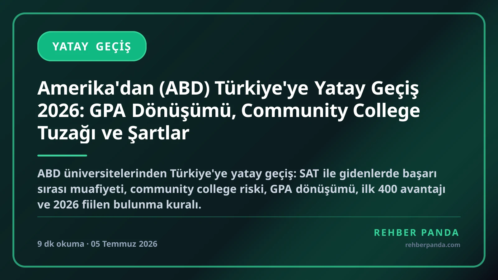 Amerika'dan (ABD) Türkiye'ye Yatay Geçiş 2026: GPA Dönüşümü, Community College Tuzağı ve Şartlar