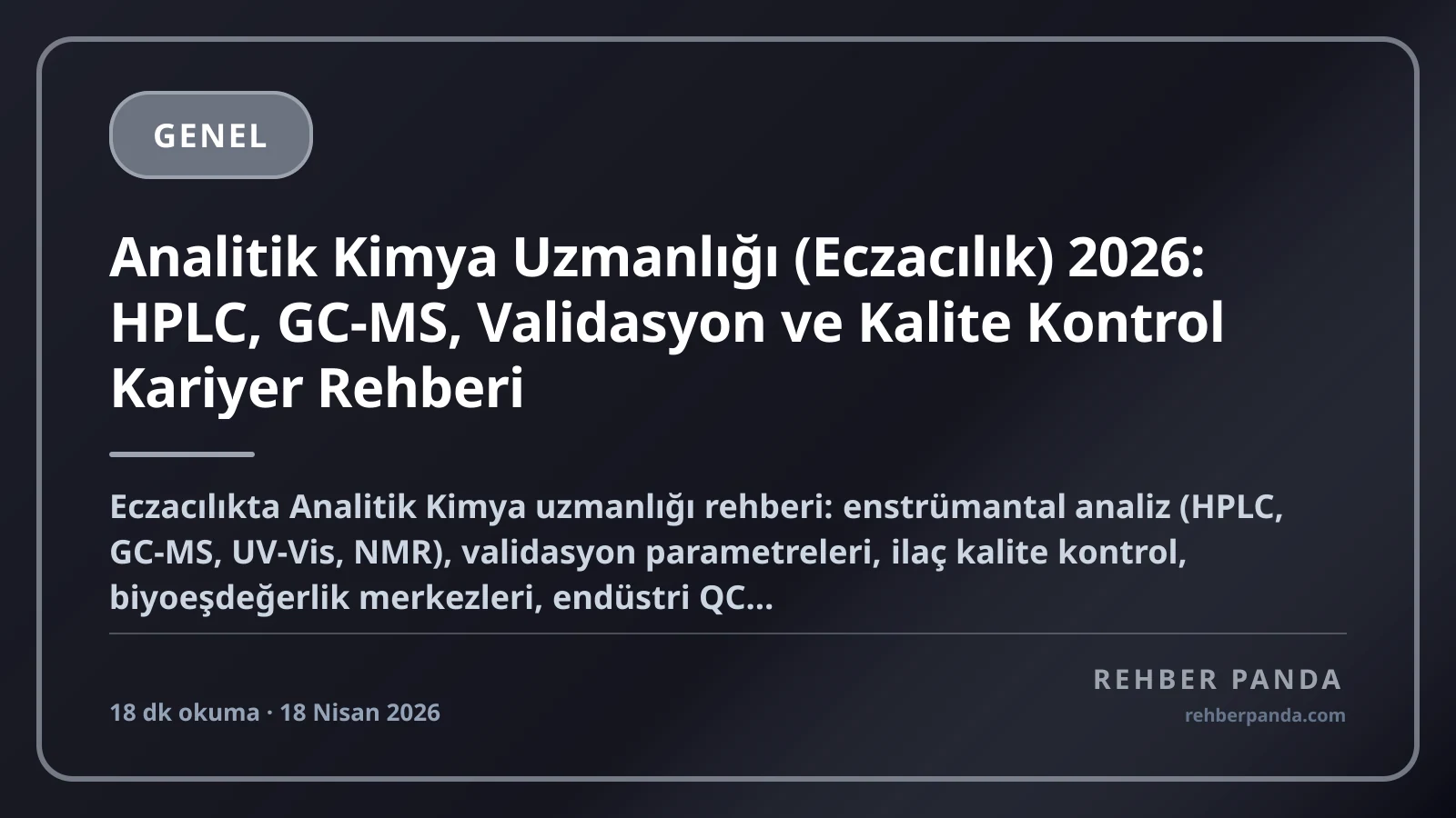 Analitik Kimya Uzmanlığı (Eczacılık) 2026: HPLC, GC-MS, Validasyon ve Kalite Kontrol Kariyer Rehberi