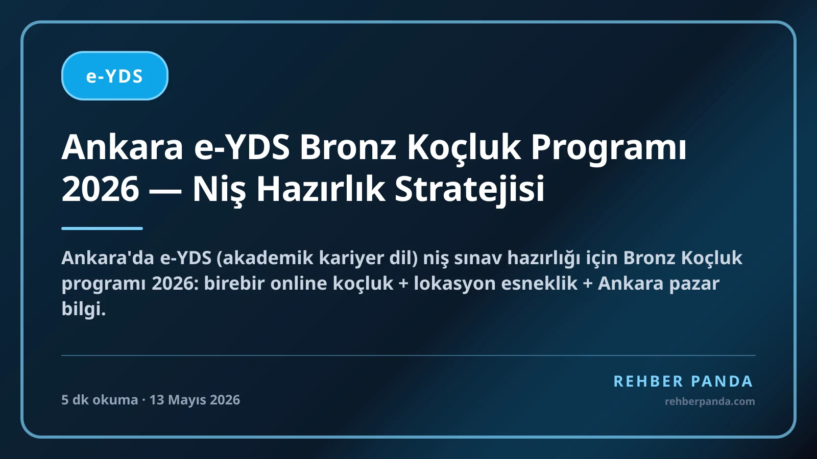 Ankara e-YDS Bronz Koçluk Programı 2026 — Niş Hazırlık Stratejisi