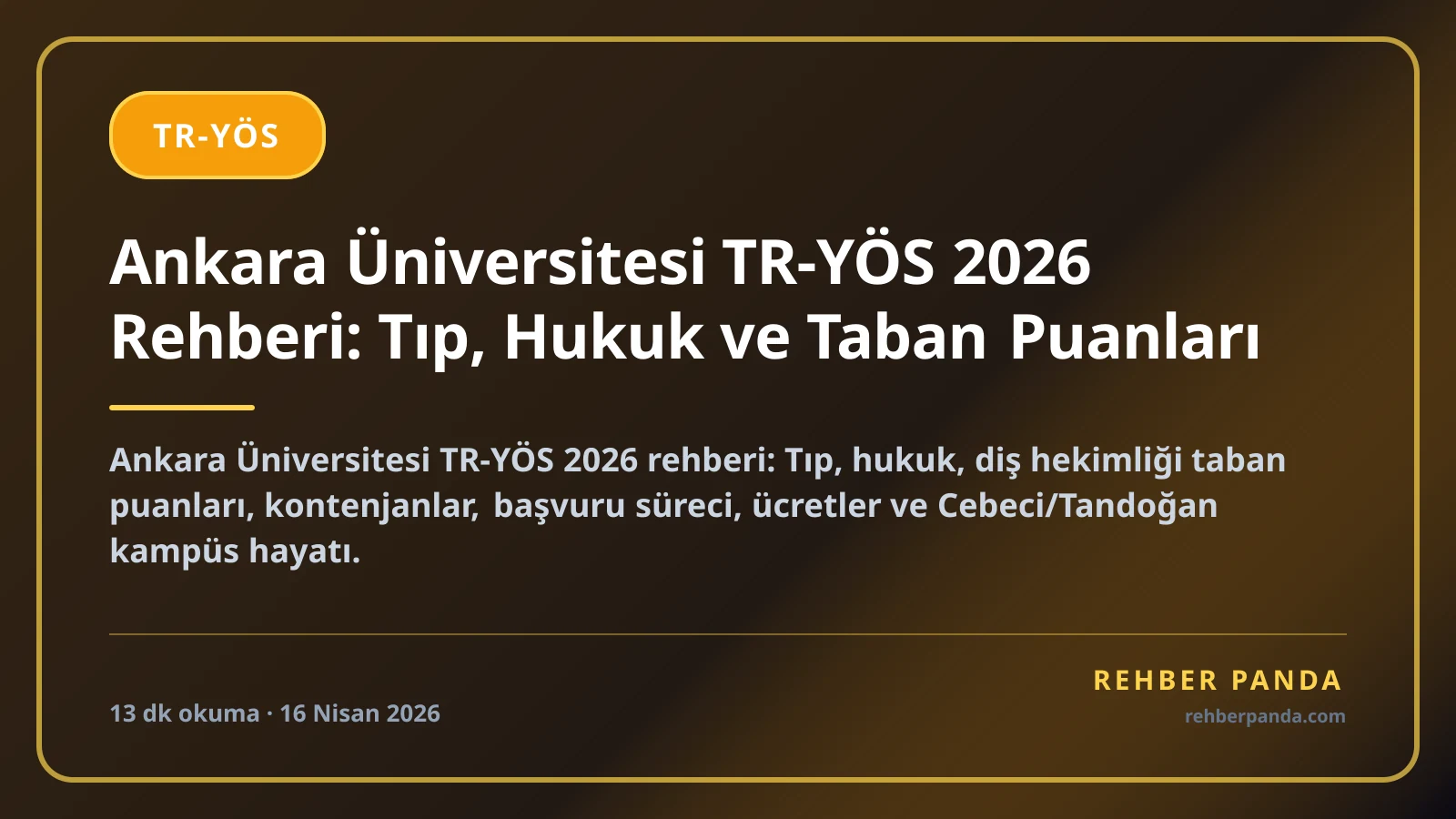 Ankara Üniversitesi TR-YÖS 2026 Rehberi: Tıp, Hukuk ve Taban Puanları