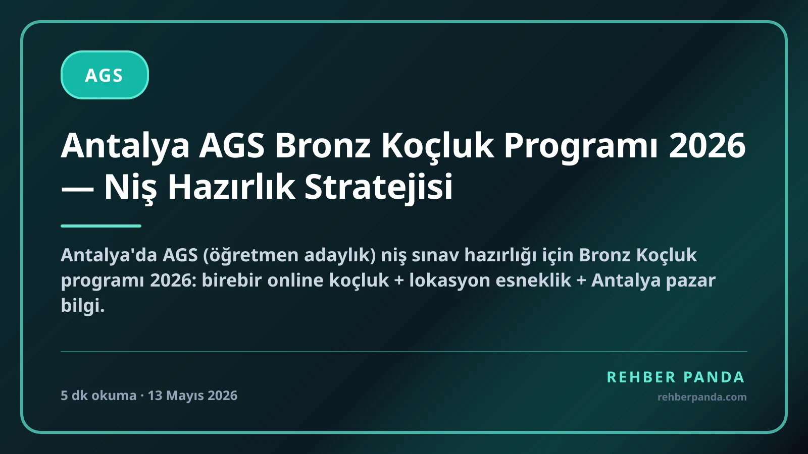 Antalya AGS Bronz Koçluk Programı 2026 — Niş Hazırlık Stratejisi