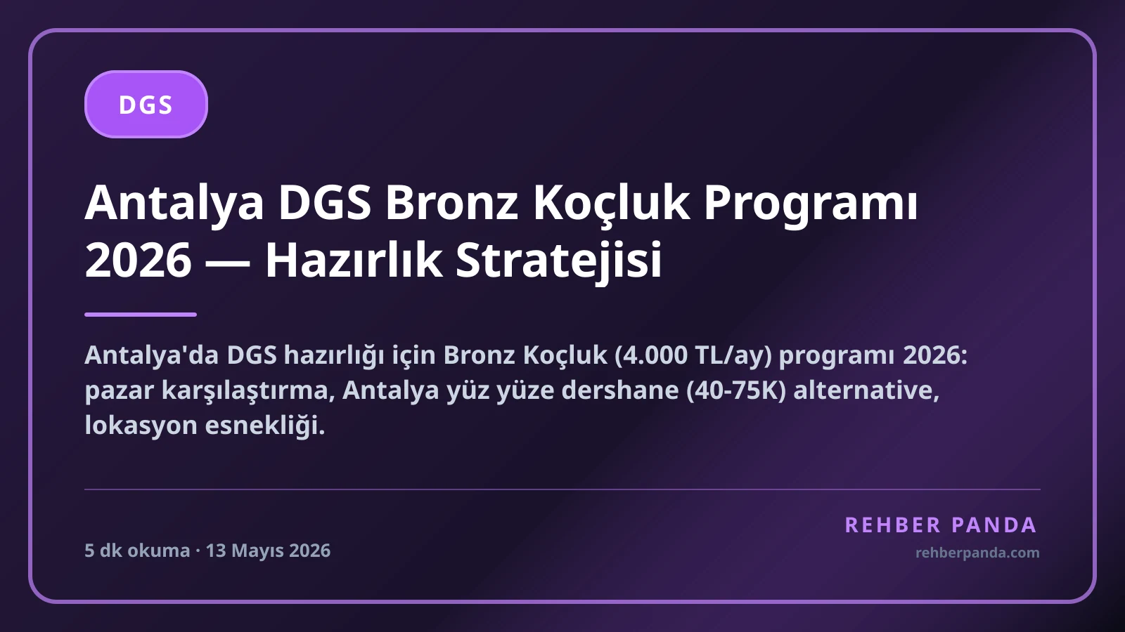 Antalya DGS Bronz Koçluk Programı 2026 — Hazırlık Stratejisi