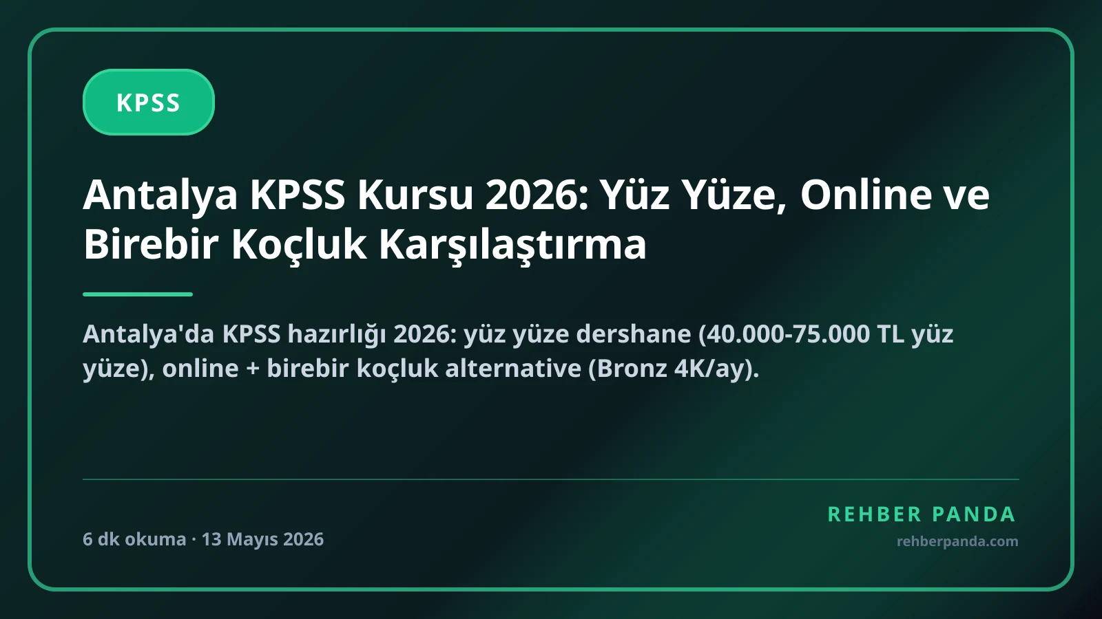 Antalya KPSS Kursu 2026: Yüz Yüze, Online ve Birebir Koçluk Karşılaştırma