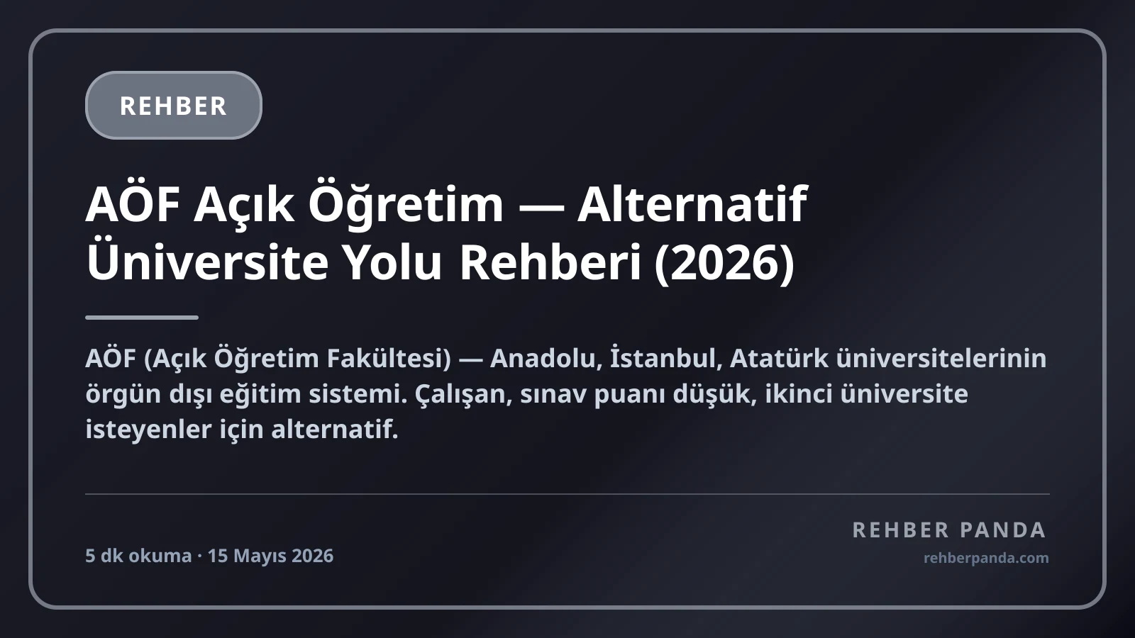 AÖF Açık Öğretim — Alternatif Üniversite Yolu Rehberi (2026)