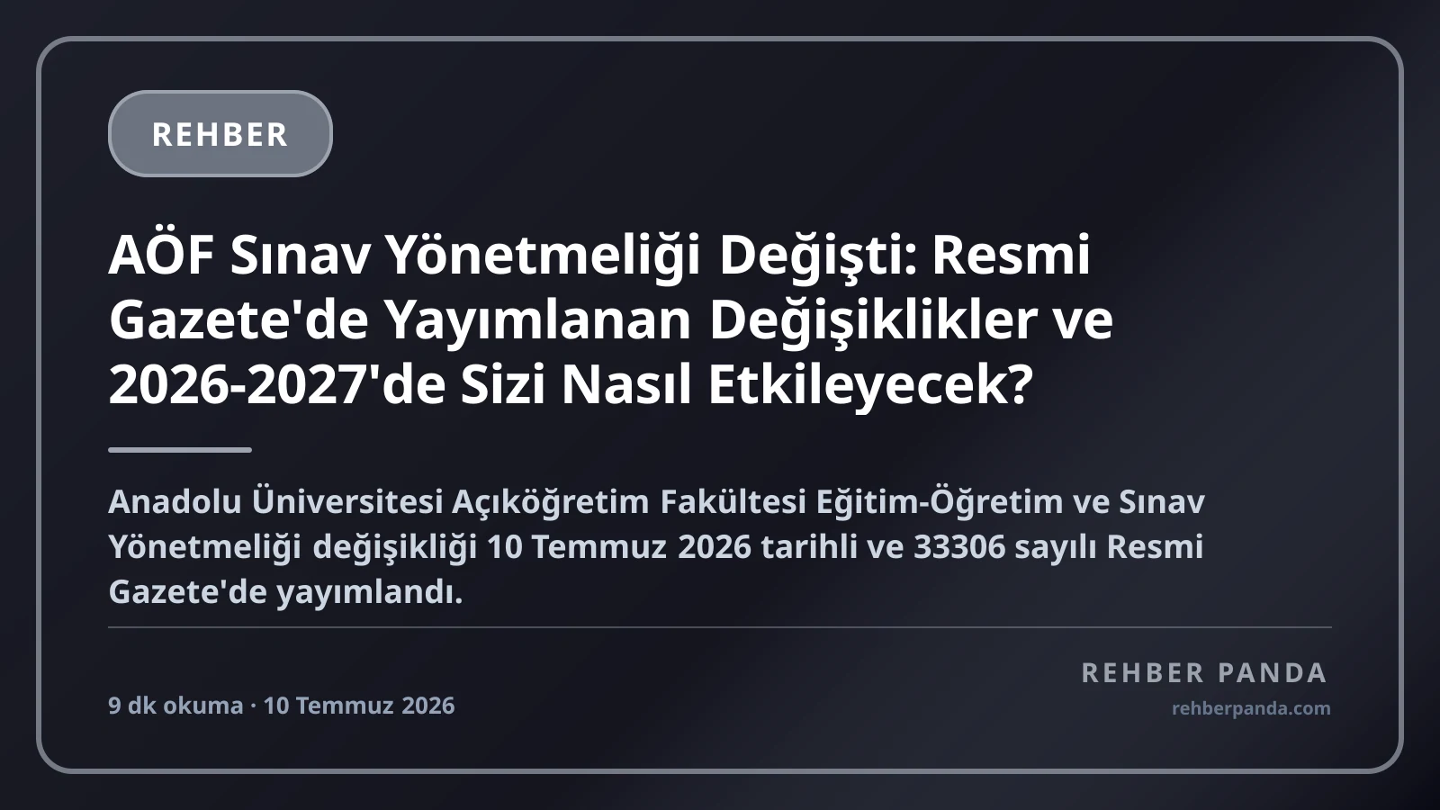 AÖF Sınav Yönetmeliği Değişti: Resmi Gazete'de Yayımlanan Değişiklikler ve 2026-2027'de Sizi Nasıl Etkileyecek?