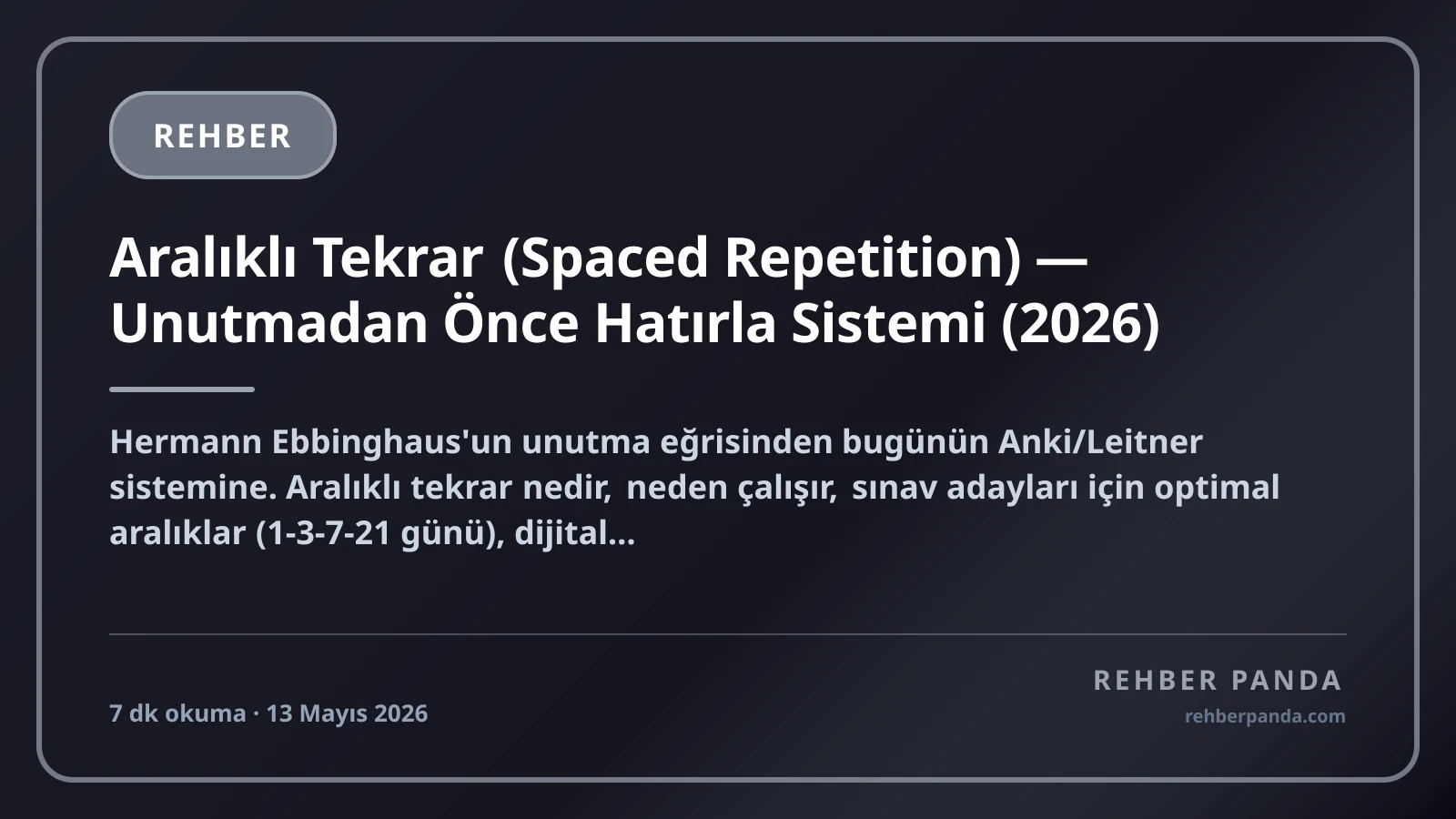 Aralıklı Tekrar (Spaced Repetition) — Unutmadan Önce Hatırla Sistemi (2026)