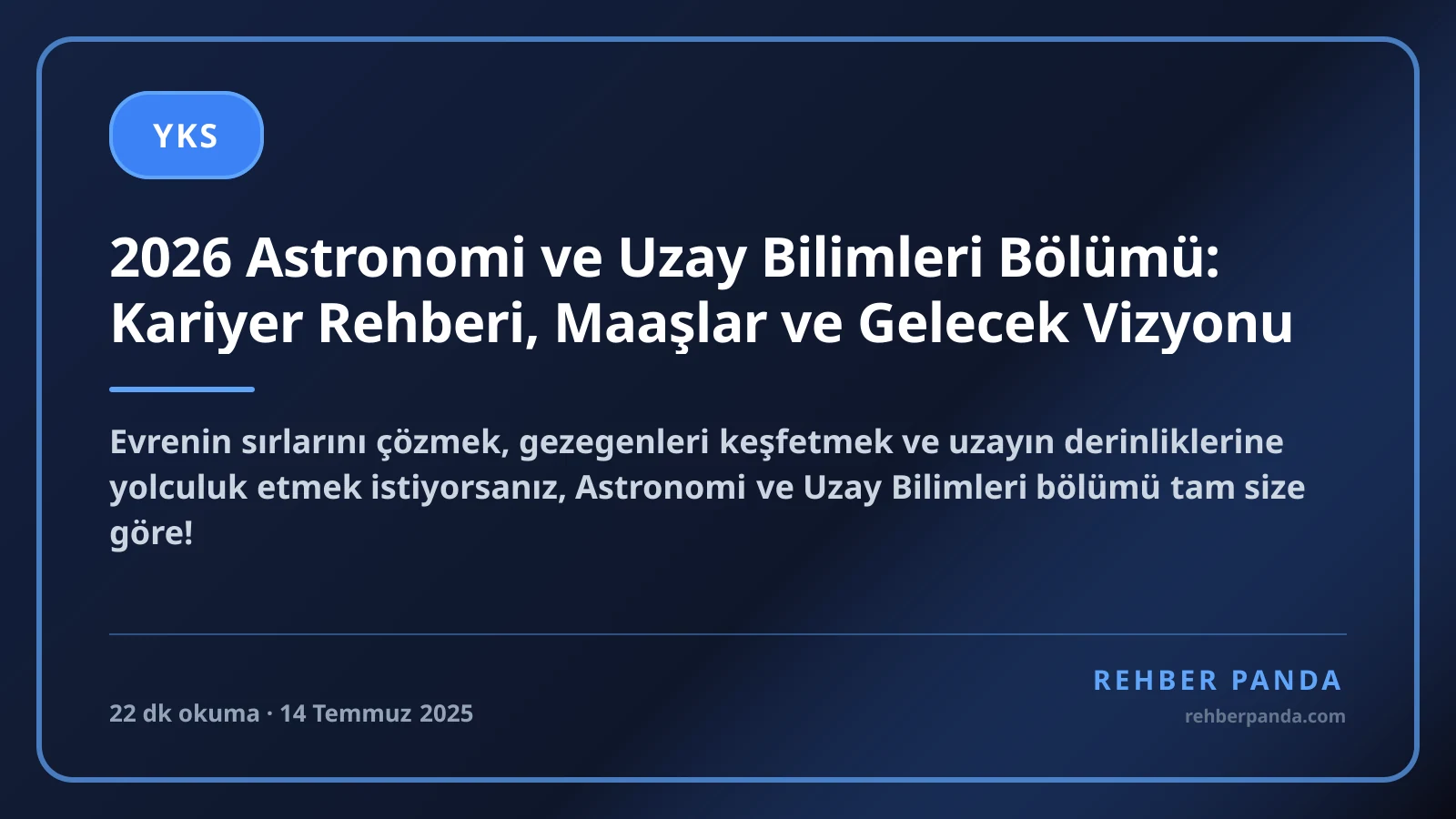 2026 Astronomi ve Uzay Bilimleri Bölümü: Kariyer Rehberi, Maaşlar ve Gelecek Vizyonu