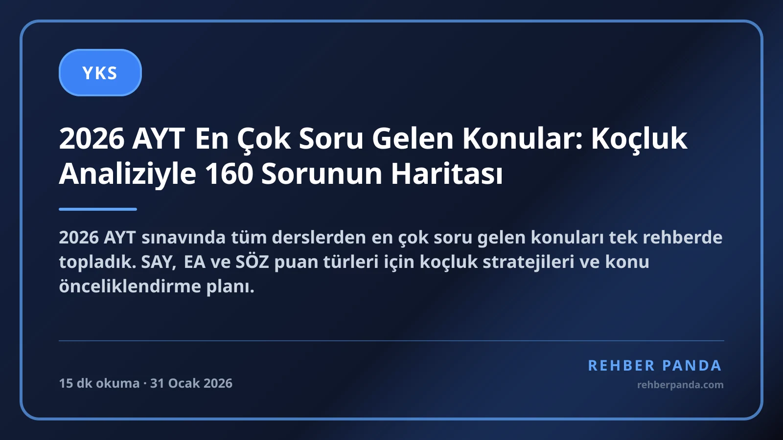 2026 AYT En Çok Soru Gelen Konular: Koçluk Analiziyle 160 Sorunun Haritası