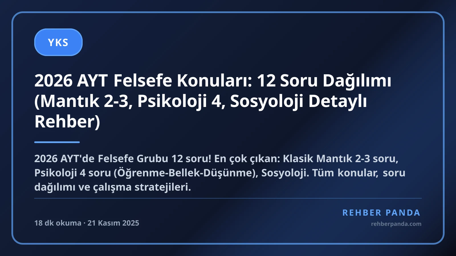 2026 AYT Felsefe Konuları: 12 Soru Dağılımı (Mantık 2-3, Psikoloji 4, Sosyoloji Detaylı Rehber)