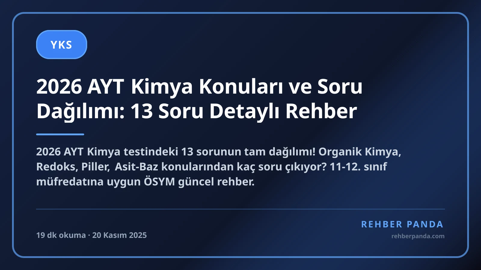 2026 AYT Kimya Konuları ve Soru Dağılımı: 13 Soru Detaylı Rehber