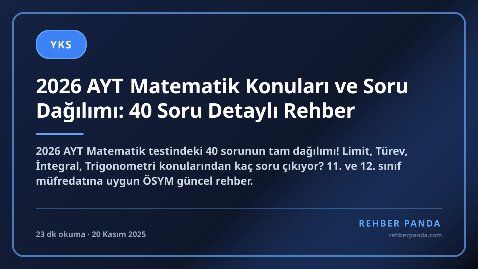 2026 AYT Matematik Konuları ve Soru Dağılımı: 40 Soru Detaylı Rehber