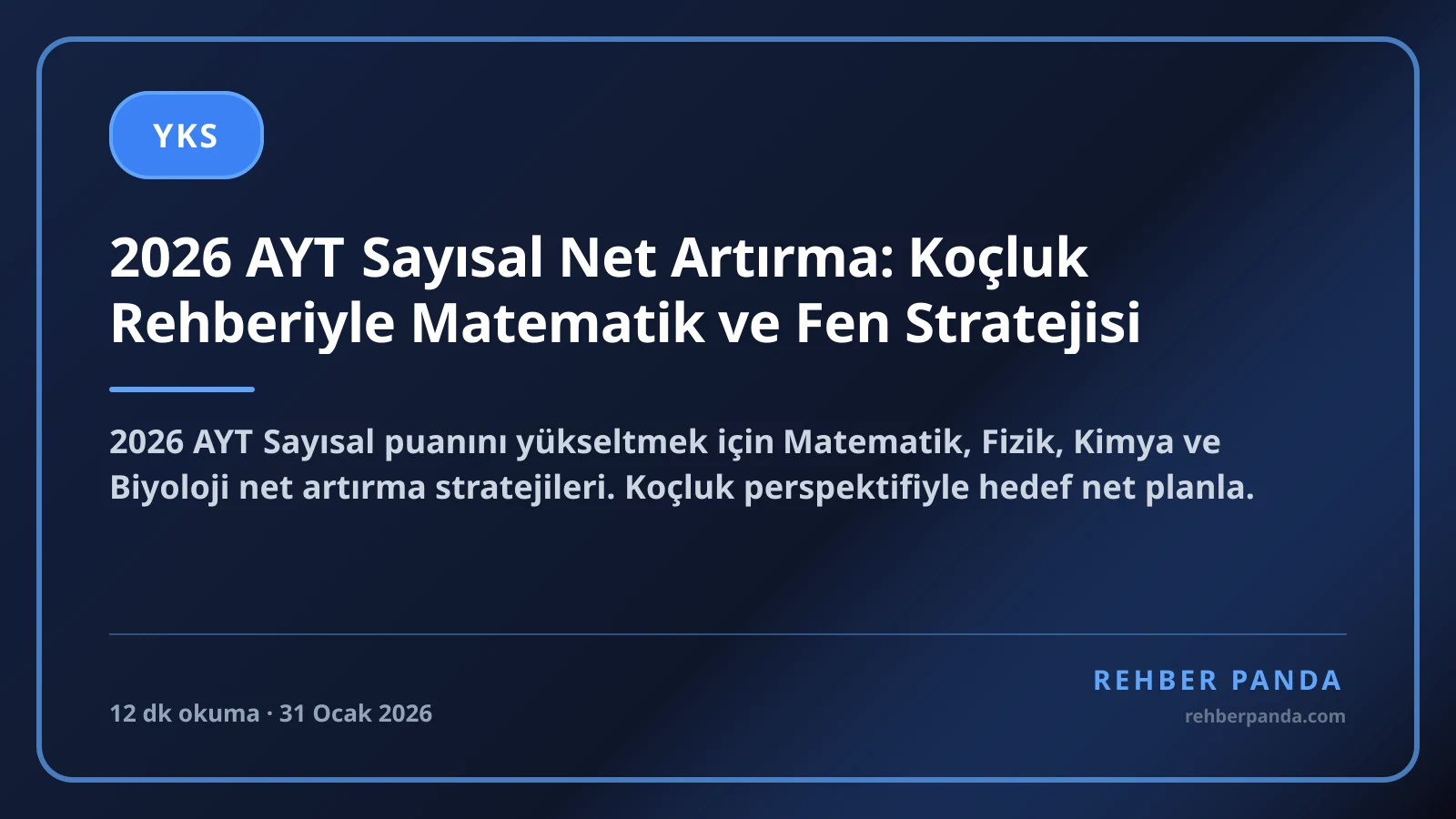 2026 AYT Sayısal Net Artırma: Koçluk Rehberiyle Matematik ve Fen Stratejisi