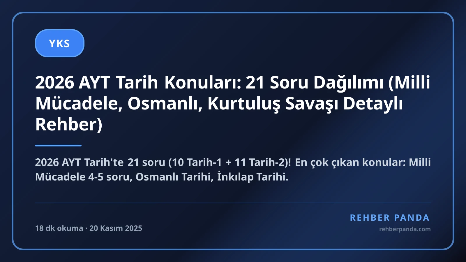 2026 AYT Tarih Konuları: 21 Soru Dağılımı (Milli Mücadele, Osmanlı, Kurtuluş Savaşı Detaylı Rehber)