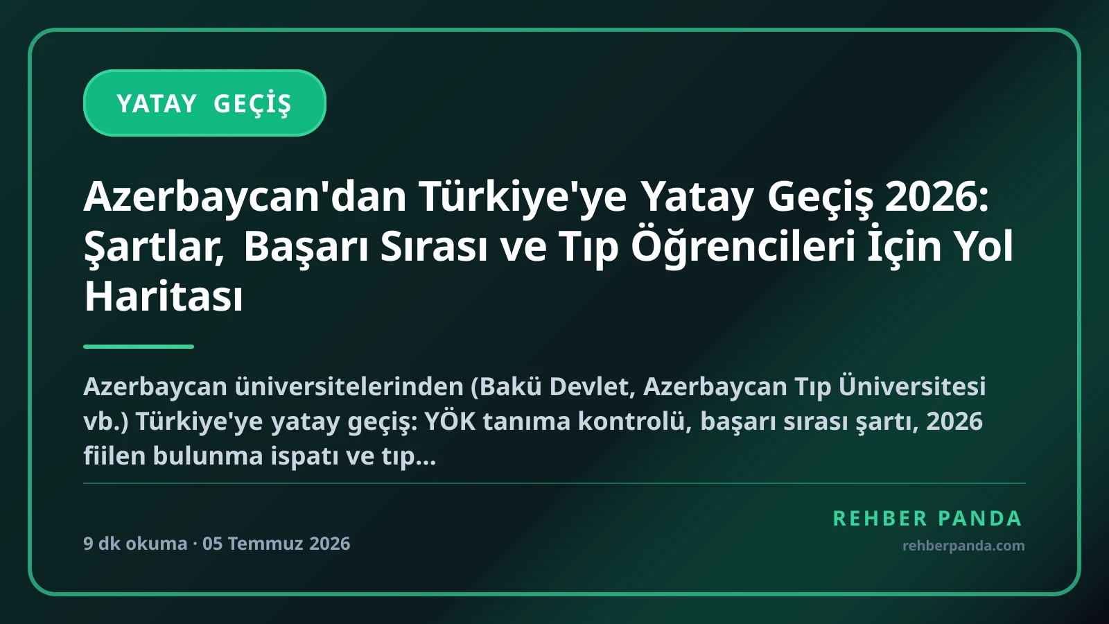 Azerbaycan'dan Türkiye'ye Yatay Geçiş 2026: Şartlar, Başarı Sırası ve Tıp Öğrencileri İçin Yol Haritası