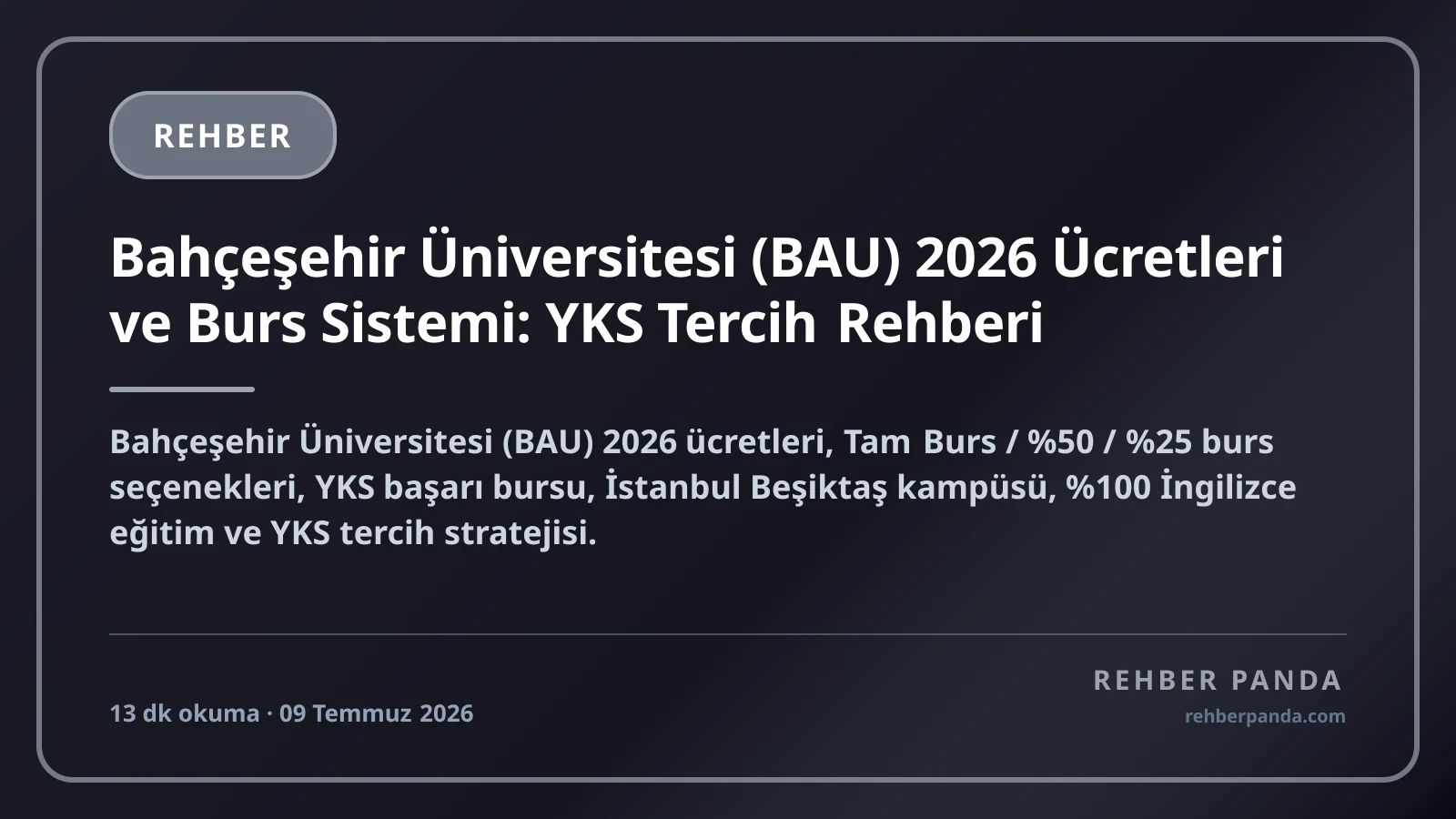 Bahçeşehir Üniversitesi (BAU) 2026 Ücretleri ve Burs Sistemi: YKS Tercih Rehberi