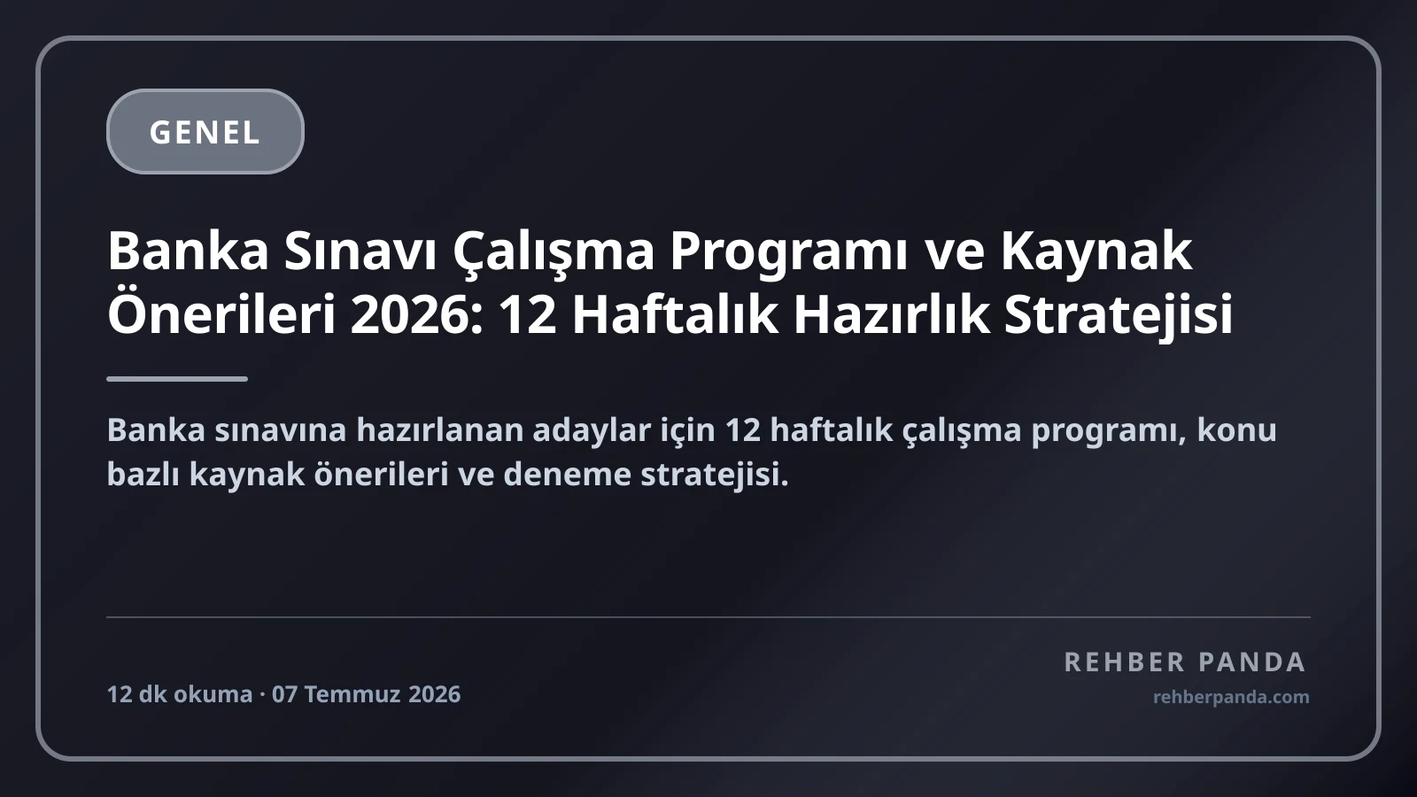 Banka Sınavı Çalışma Programı ve Kaynak Önerileri 2026: 12 Haftalık Hazırlık Stratejisi
