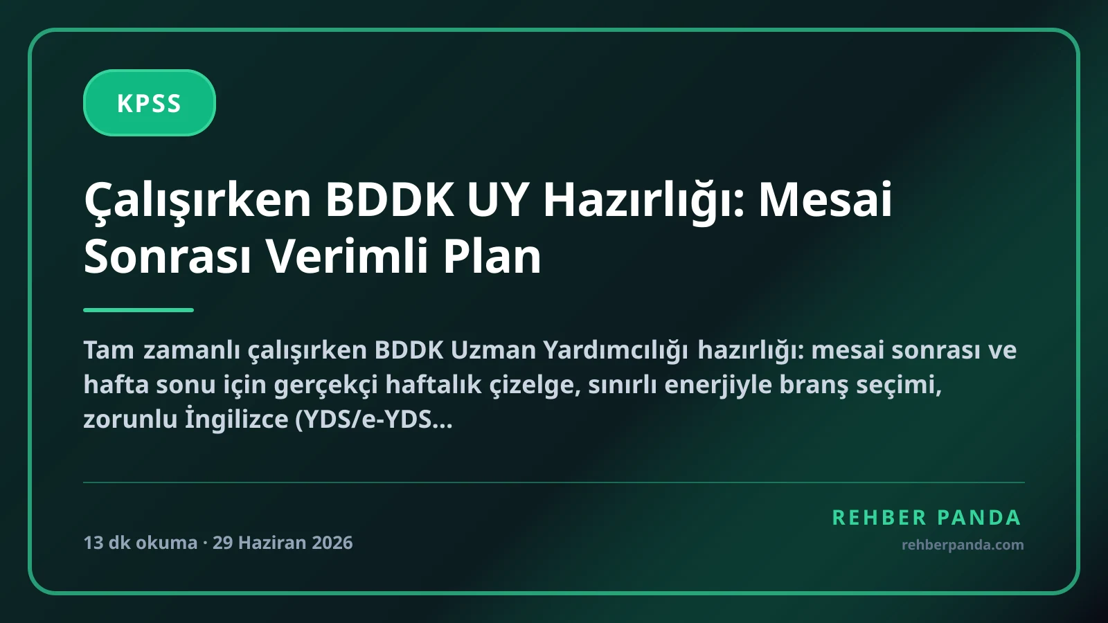 Çalışırken BDDK UY Hazırlığı: Mesai Sonrası Verimli Plan