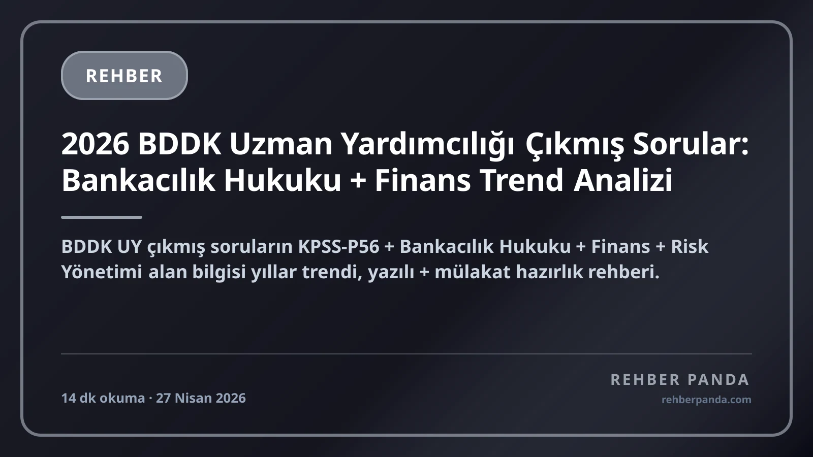 2026 BDDK Uzman Yardımcılığı Çıkmış Sorular: Bankacılık Hukuku + Finans Trend Analizi